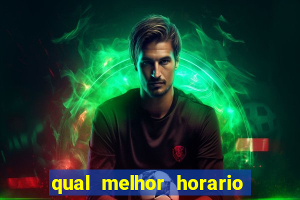 qual melhor horario para jogar pixbet