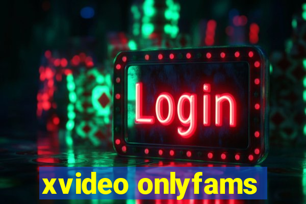 xvideo onlyfams