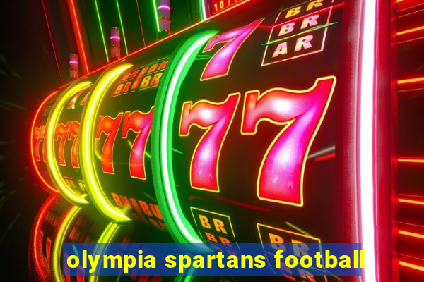 olympia spartans football