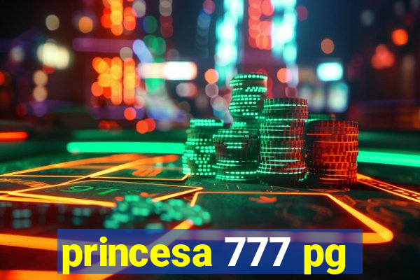 princesa 777 pg