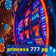 princesa 777 pg