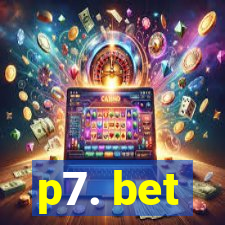 p7. bet