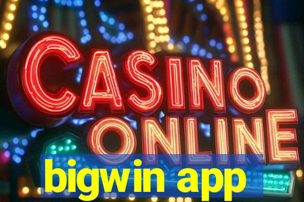 bigwin app