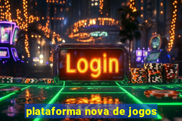 plataforma nova de jogos