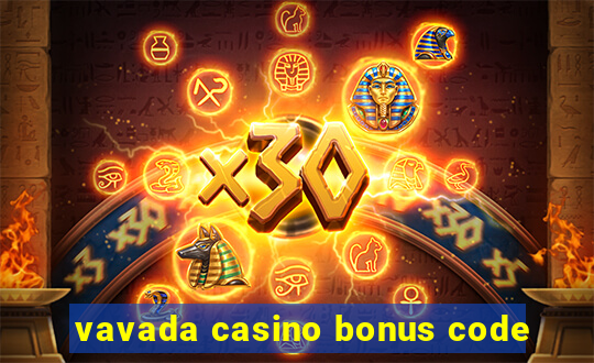 vavada casino bonus code