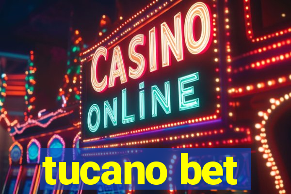 tucano bet