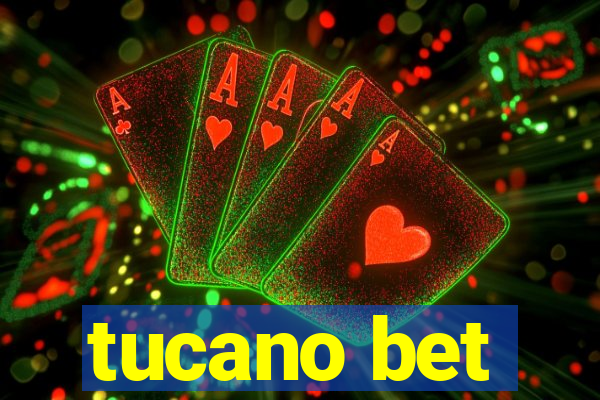 tucano bet