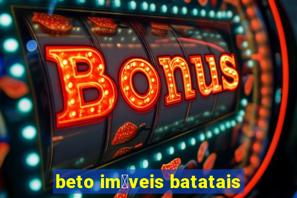 beto im贸veis batatais