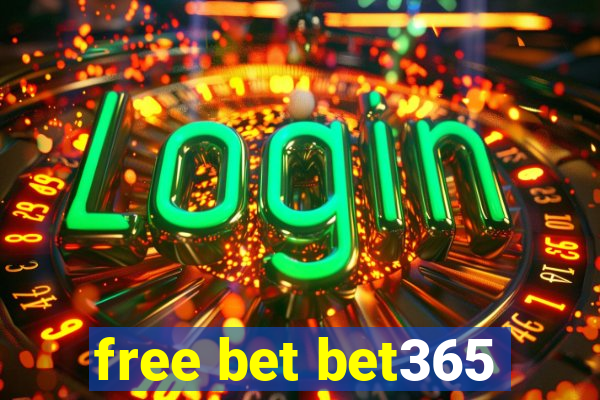 free bet bet365