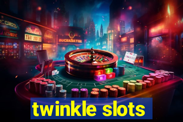 twinkle slots