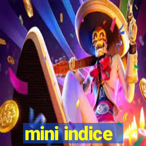 mini indice