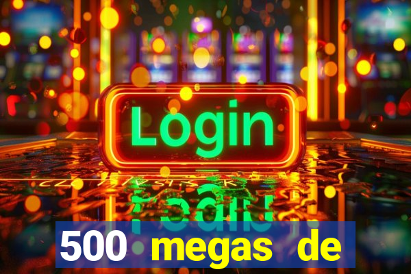 500 megas de internet equivale a quantos gigas