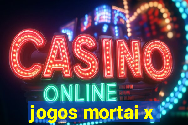 jogos mortai x