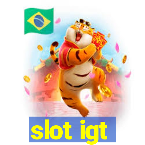 slot igt