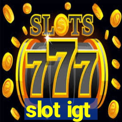 slot igt