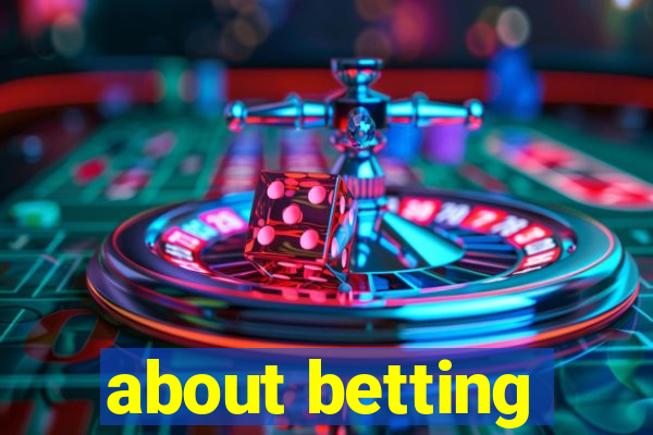 about betting