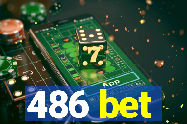 486 bet