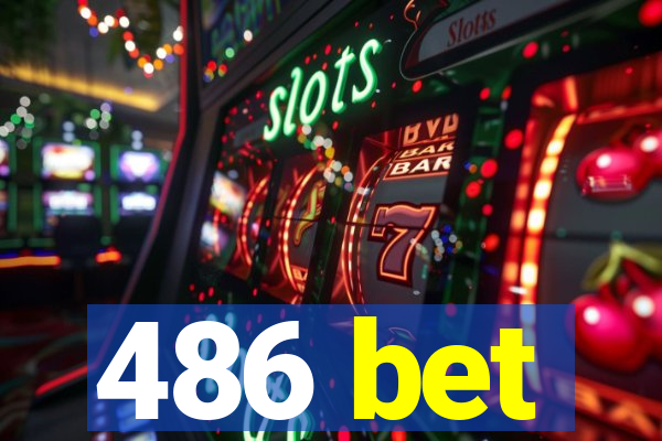 486 bet