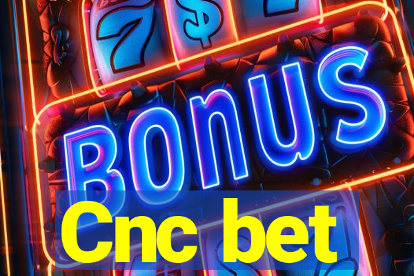 Cnc bet