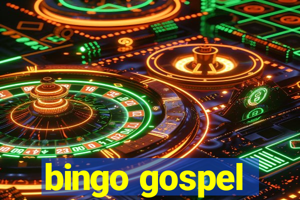 bingo gospel