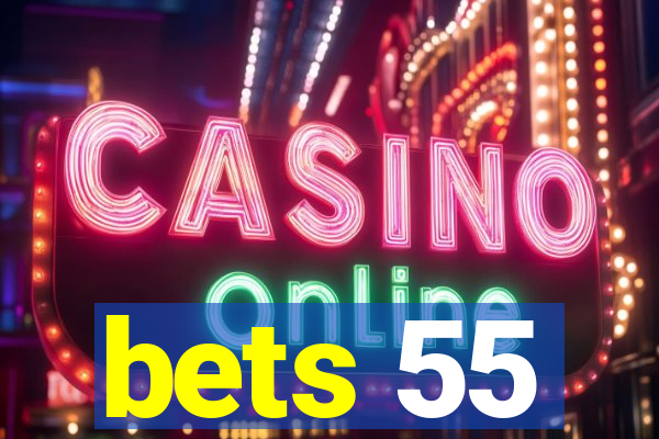 bets 55