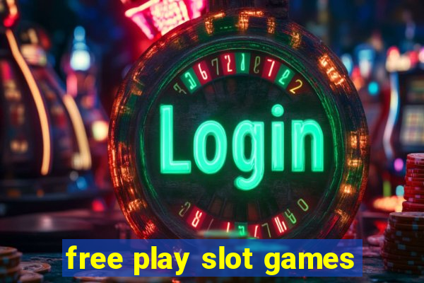 free play slot games