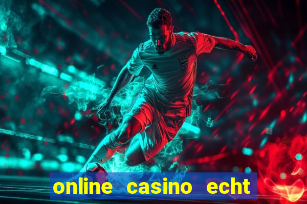 online casino echt geld winnen