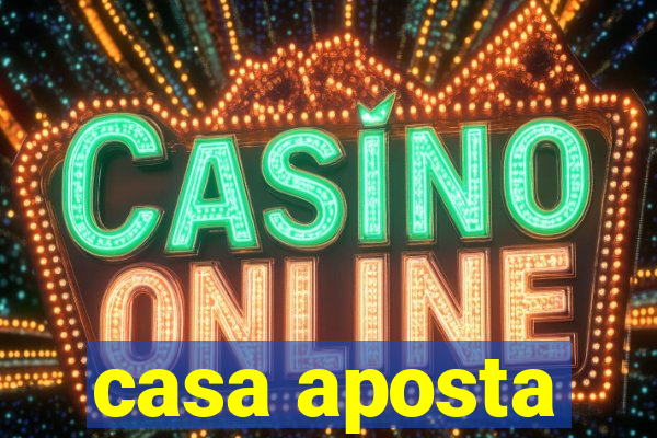 casa aposta