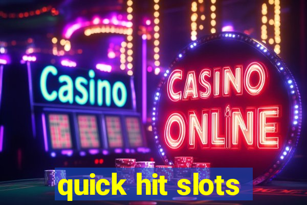 quick hit slots