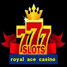 royal ace casino no deposit bonus