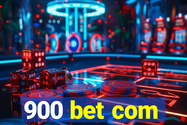 900 bet com