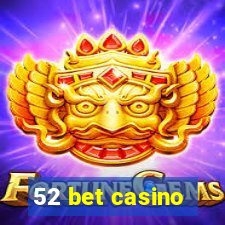 52 bet casino