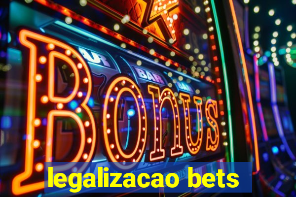 legalizacao bets