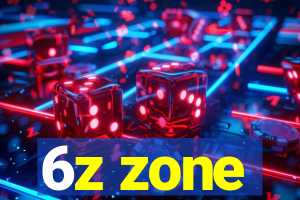 6z zone