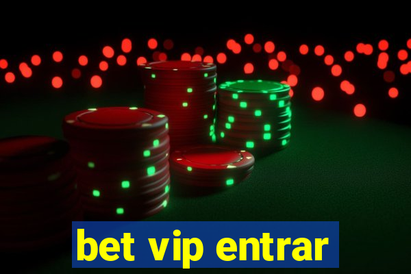 bet vip entrar