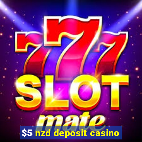 $5 nzd deposit casino