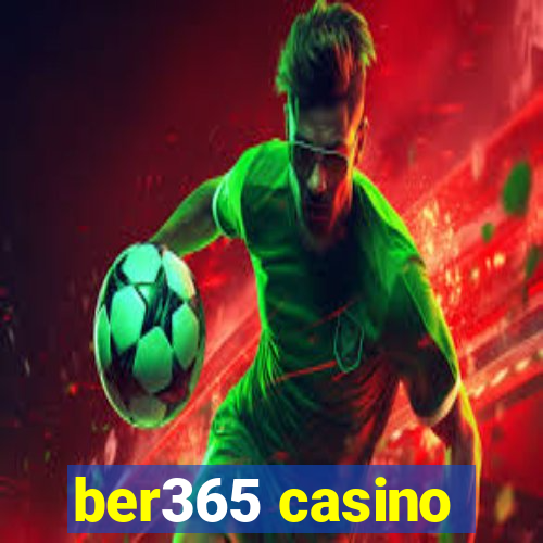 ber365 casino