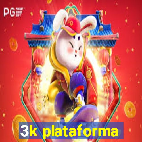 3k plataforma