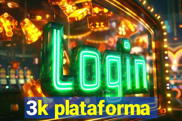 3k plataforma