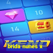 brida nunes x