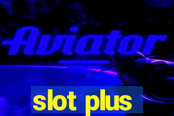 slot plus