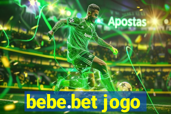 bebe.bet jogo