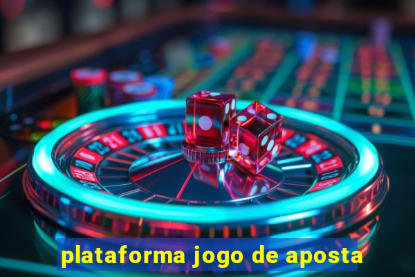 plataforma jogo de aposta