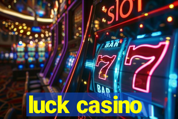 luck casino