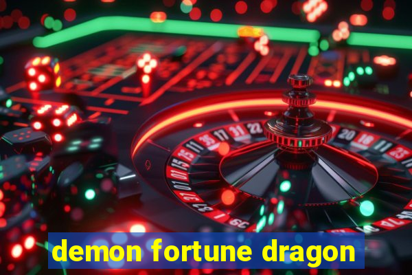 demon fortune dragon