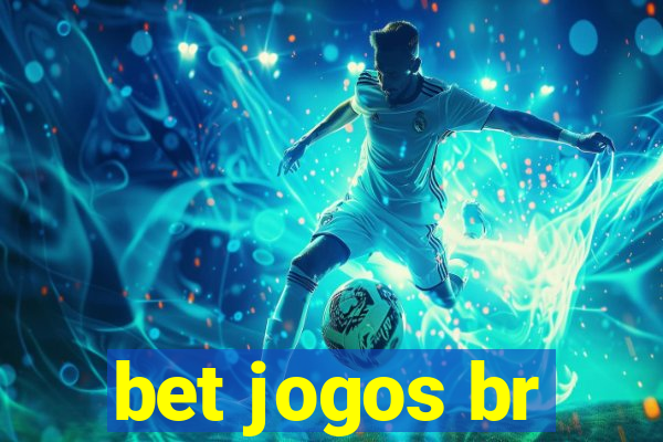 bet jogos br