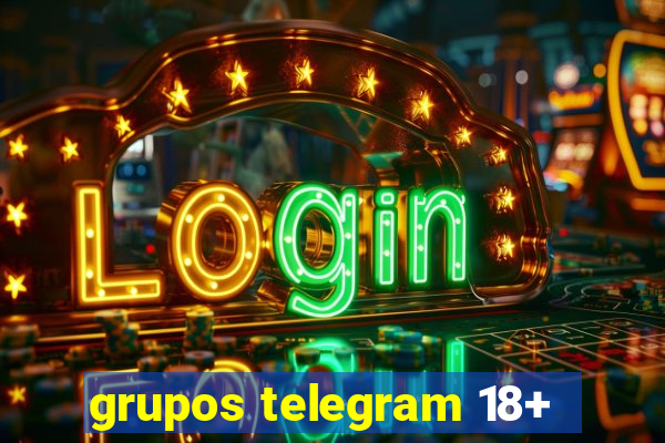 grupos telegram 18+