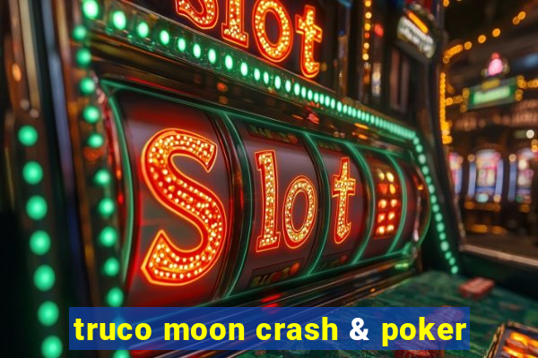 truco moon crash & poker