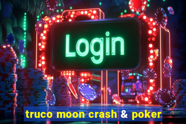 truco moon crash & poker