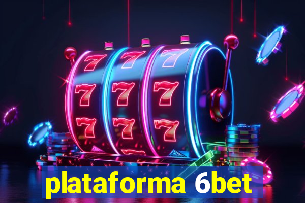 plataforma 6bet